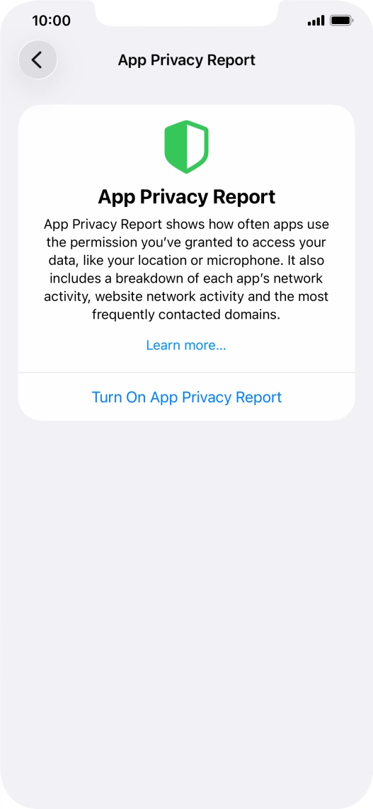 Press Turn On App Privacy Report to turn on the function. Press Turn On App Privacy Report to turn on the function.