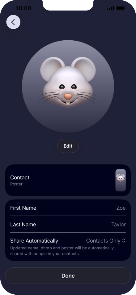 Press the name fields and follow the instructions on the screen to edit your name on the Contact Poster. Press the name fields and follow the instructions on the screen to edit your name on the Contact Poster.