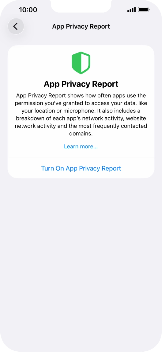 Press Turn On App Privacy Report to turn on the function. Press Turn On App Privacy Report to turn on the function.