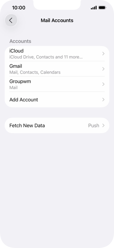 Press the name of the email account you've just set up. Press the name of the email account you've just set up.