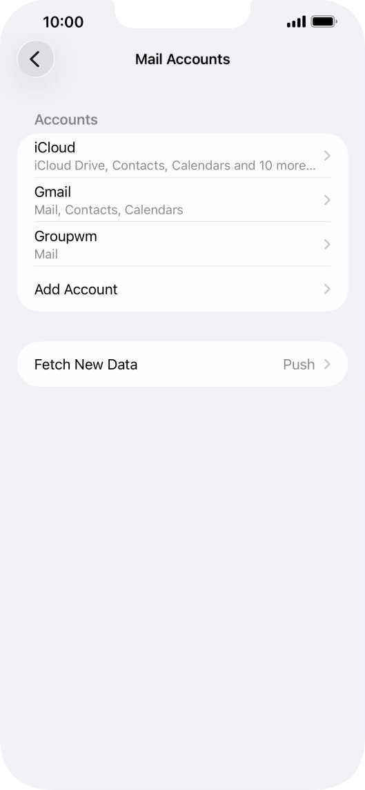 Press the name of the email account you've just set up. Press the name of the email account you've just set up.