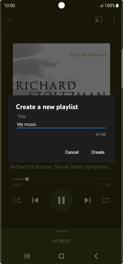 Key in a name for the playlist and press Create. Key in a name for the playlist and press Create.