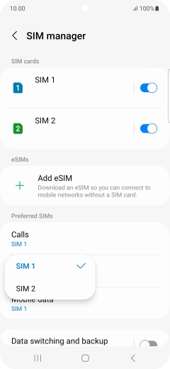 Press the required SIM. Press the required SIM.