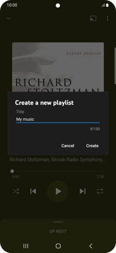Key in a name for the playlist and press Create. Key in a name for the playlist and press Create.
