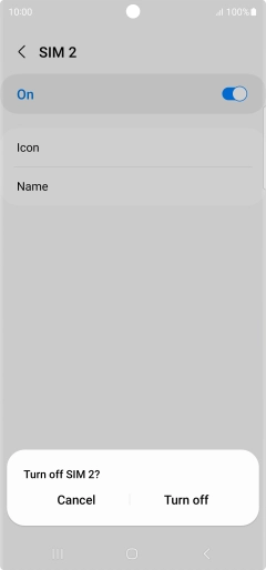 If you turn off use of the SIM, press Turn off. If you turn off use of the SIM, press Turn off.