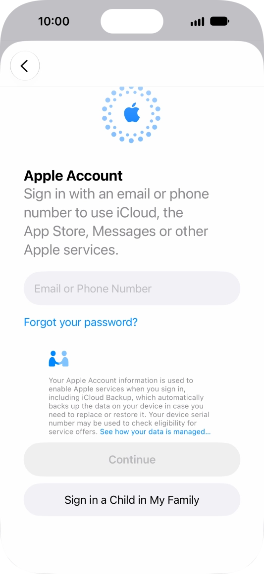 Press Email or Phone Number and key in the username for your Apple Account. Press Email or Phone Number and key in the username for your Apple Account.