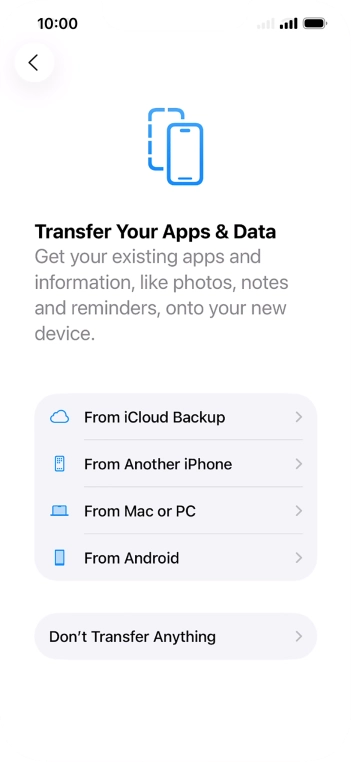 Press Don't Transfer Anything and follow the instructions on the screen to finish the activation. Press Don't Transfer Anything and follow the instructions on the screen to finish the activation.