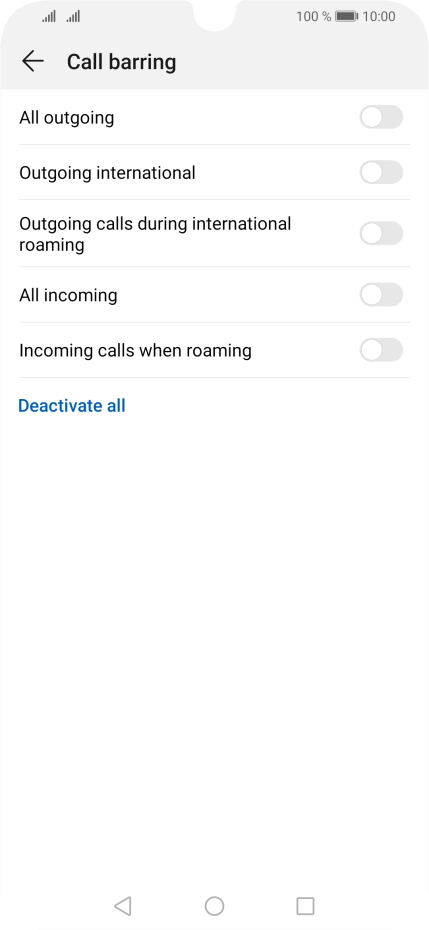 Press the indicator next to the required barring type to turn the function on or off. Press the indicator next to the required barring type to turn the function on or off.