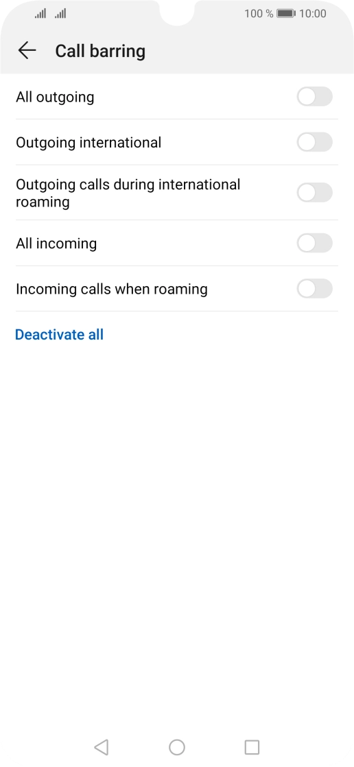 Press the indicator next to the required barring type to turn the function on or off. Press the indicator next to the required barring type to turn the function on or off.