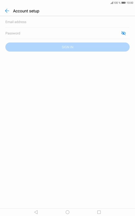 Press Email address and key in your email address. Press Email address and key in your email address.