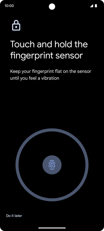 Follow the instructions on the screen to create the phone lock code using your fingerprint. Follow the instructions on the screen to create the phone lock code using your fingerprint.