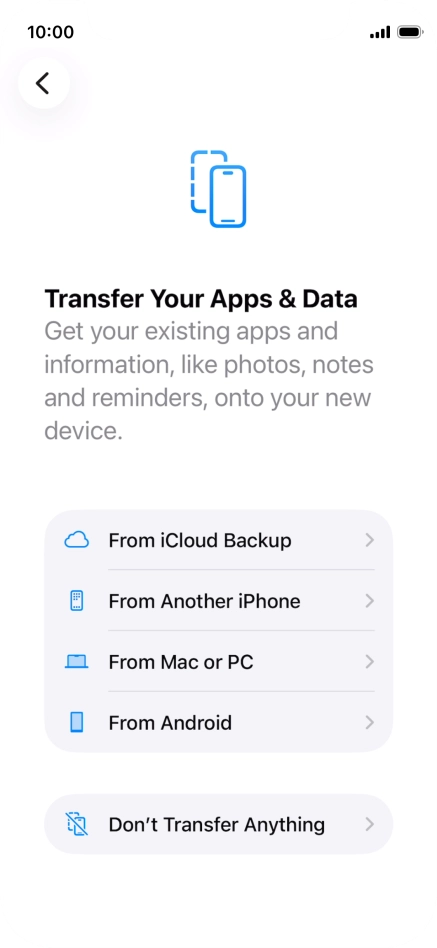 Press Don't Transfer Anything and follow the instructions on the screen to finish the activation. Press Don't Transfer Anything and follow the instructions on the screen to finish the activation.