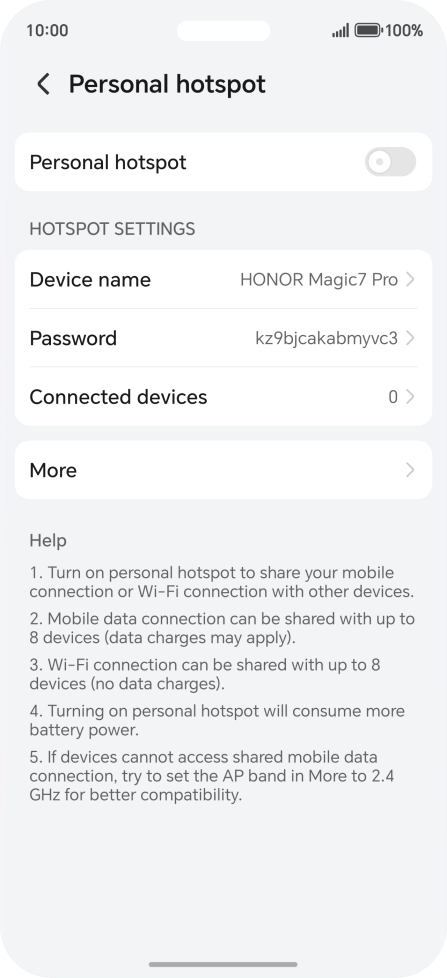 Press Device name and key in the required name for the Wi-Fi hotspot. Press Device name and key in the required name for the Wi-Fi hotspot.