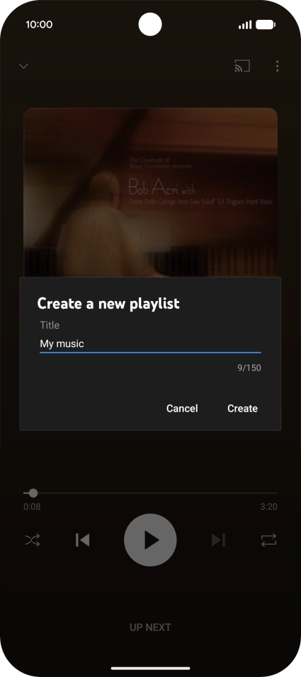 Key in a name for the playlist and press Create. Key in a name for the playlist and press Create.