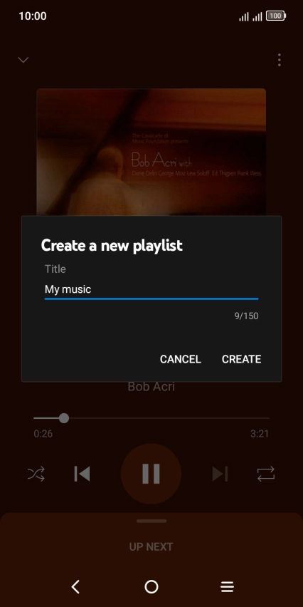 Key in a name for the playlist and press CREATE. Key in a name for the playlist and press CREATE.