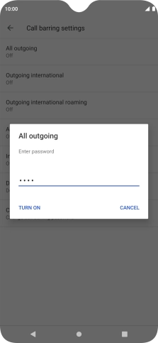 Key in your barring password and press TURN ON. Key in your barring password and press TURN ON.