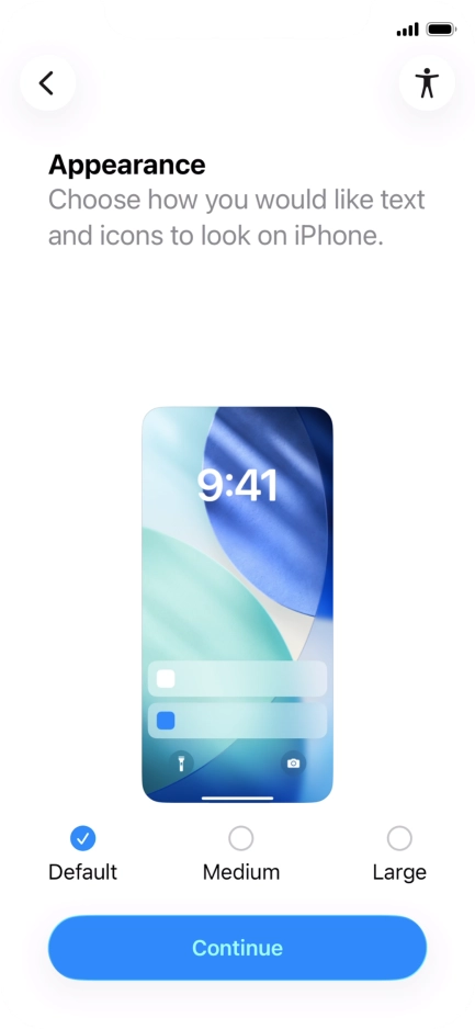 Select the required text and icon size on your phone and press Continue. Select the required text and icon size on your phone and press Continue.