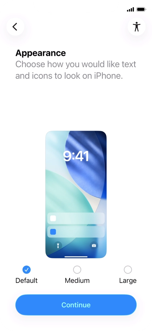 Select the required text and icon size on your phone and press Continue. Select the required text and icon size on your phone and press Continue.