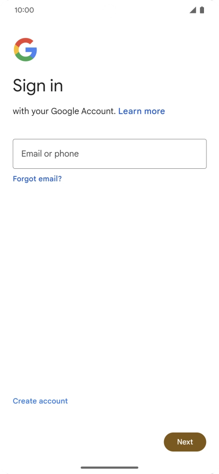 If you don't have a Google account, press Create account and follow the instructions on the screen to create an account. If you don't have a Google account, press Create account and follow the instructions on the screen to create an account.