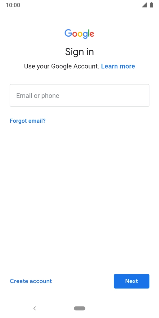 If you don't have a Google account, press Create account and follow the instructions on the screen to create an account. If you don't have a Google account, press Create account and follow the instructions on the screen to create an account.