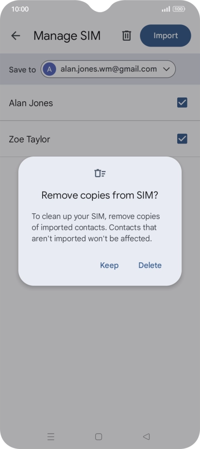 If you want to keep the copied contacts your SIM, press Keep. If you want to keep the copied contacts your SIM, press Keep.