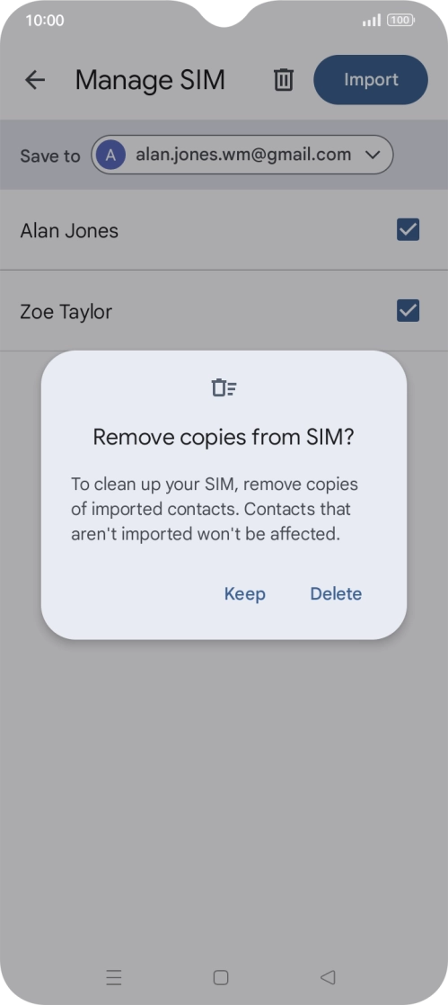 If you want to keep the copied contacts your SIM, press Keep. If you want to keep the copied contacts your SIM, press Keep.