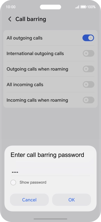 Key in your barring password and press OK. Key in your barring password and press OK.