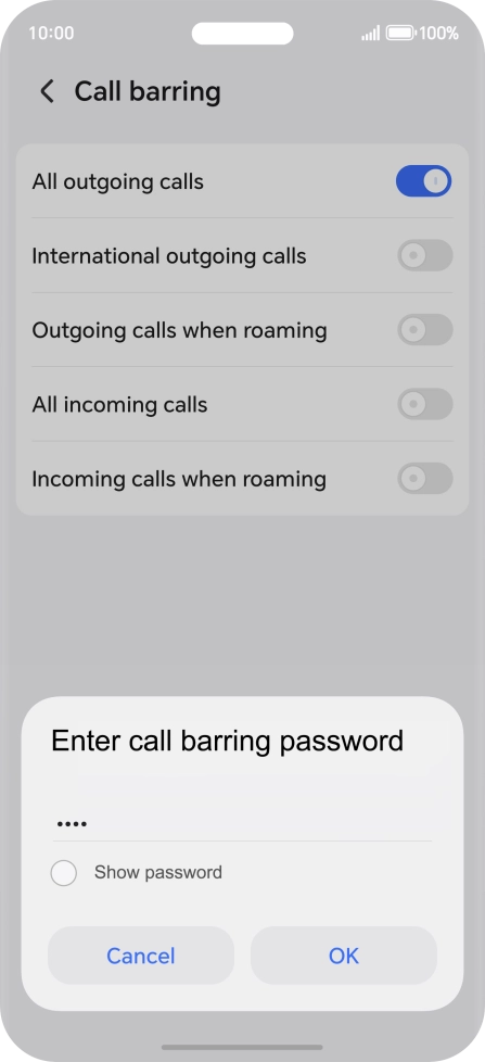 Key in your barring password and press OK. Key in your barring password and press OK.