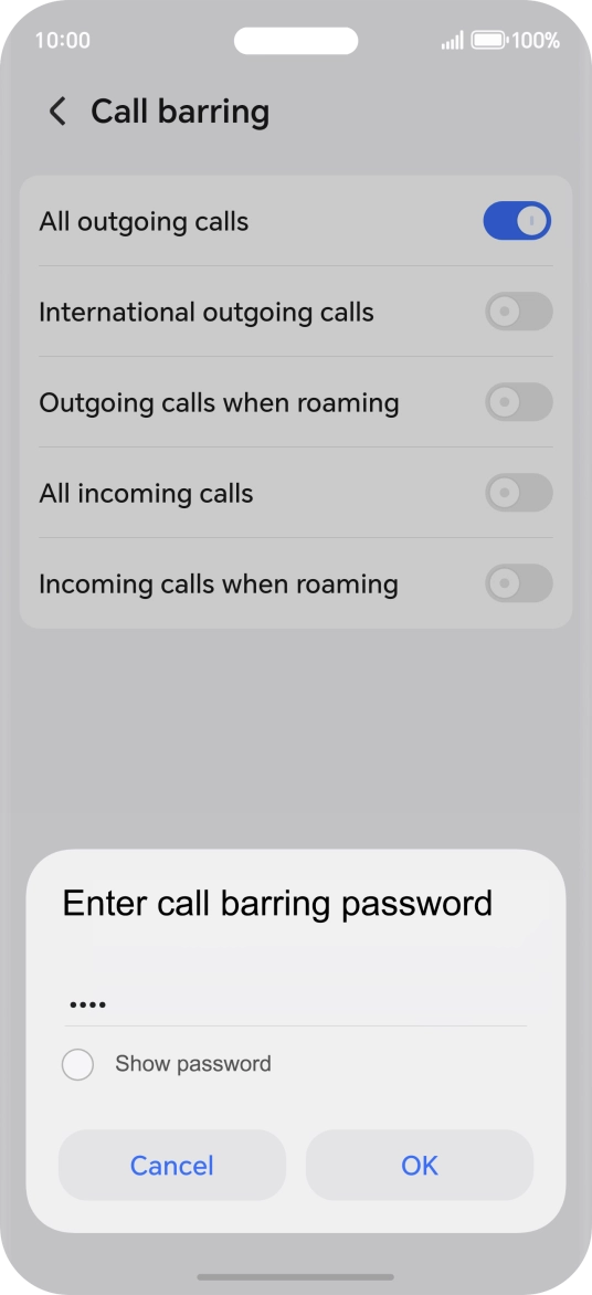Key in your barring password and press OK. Key in your barring password and press OK.