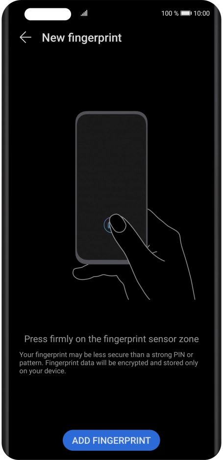 Press ADD FINGERPRINT. Press ADD FINGERPRINT.