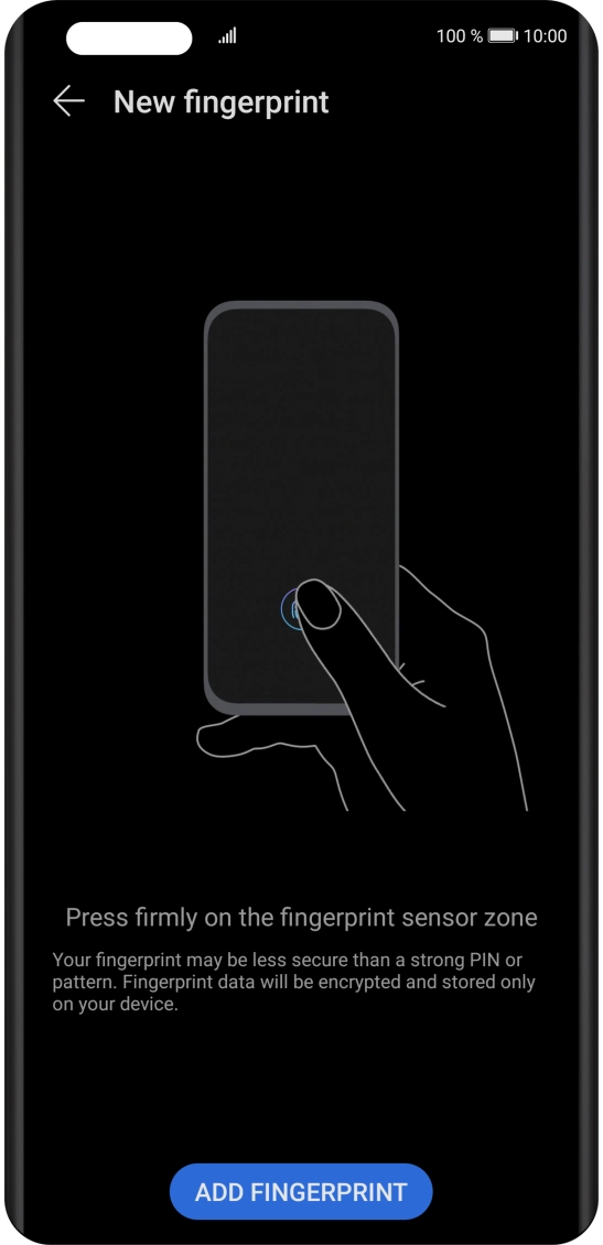 Press ADD FINGERPRINT. Press ADD FINGERPRINT.
