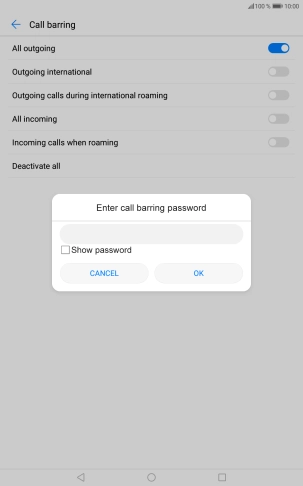 Key in your barring password and press OK. Key in your barring password and press OK.
