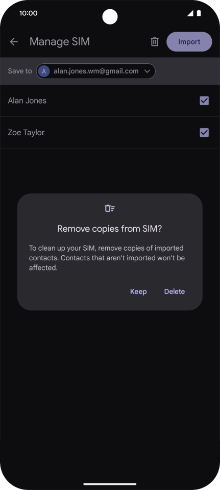 If you want to keep the copied contacts your SIM, press Keep. If you want to keep the copied contacts your SIM, press Keep.