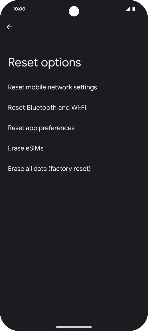 Press Erase all data (factory reset). Press Erase all data (factory reset).