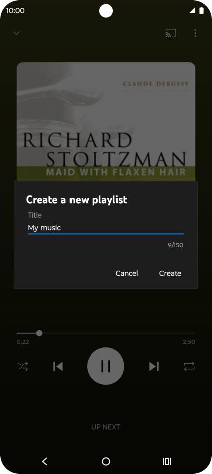 Key in a name for the playlist and press Create. Key in a name for the playlist and press Create.