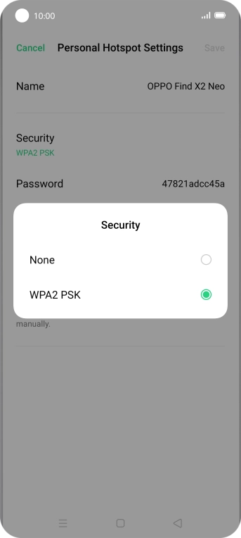 Press WPA2 PSK to password protect your Wi-Fi hotspot. Press WPA2 PSK to password protect your Wi-Fi hotspot.