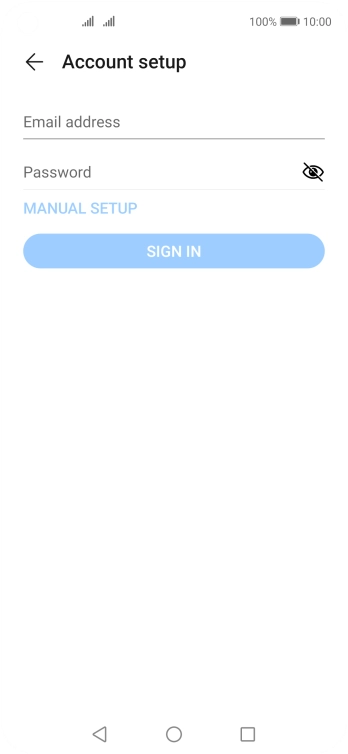 Press Email address and key in your email address. Press Email address and key in your email address.