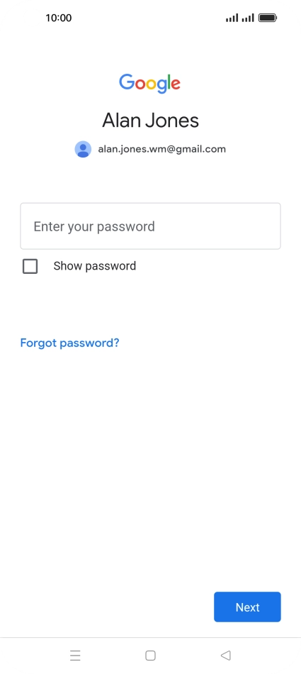 Press Enter your password and key in the password for your Google account. Press Enter your password and key in the password for your Google account.