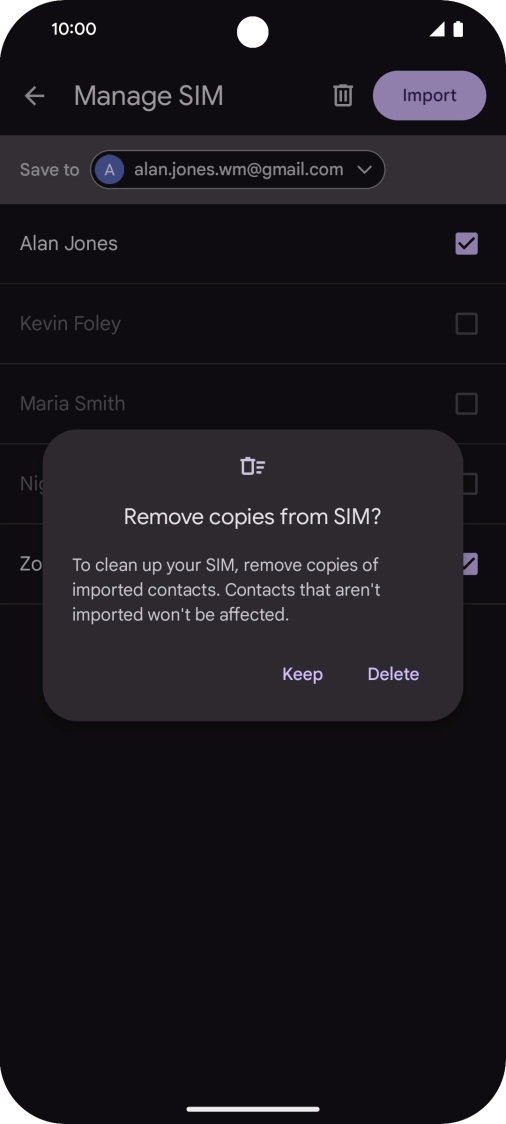 If you want to keep the copied contacts your SIM, press Keep. If you want to keep the copied contacts your SIM, press Keep.
