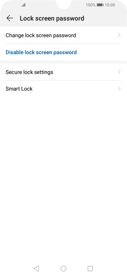 Press Disable lock screen password. Press Disable lock screen password.
