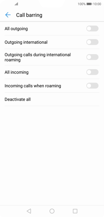 Press the indicator next to the required barring type to turn the function on or off. Press the indicator next to the required barring type to turn the function on or off.
