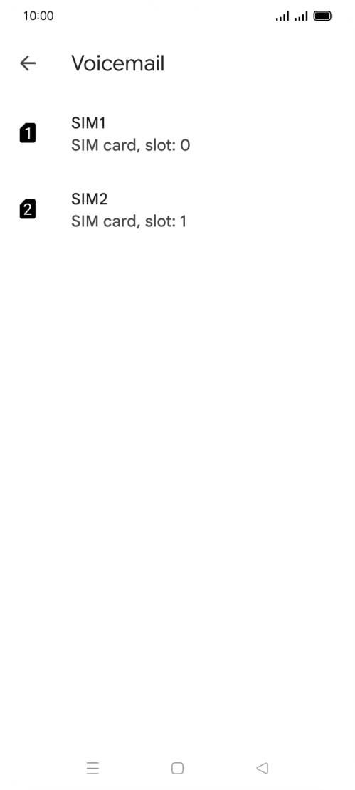 Press the required SIM. Press the required SIM.
