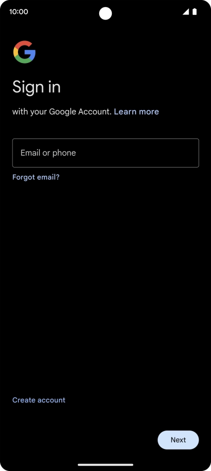 If you don't have a Google account, press Create account and follow the instructions on the screen to create an account. If you don't have a Google account, press Create account and follow the instructions on the screen to create an account.