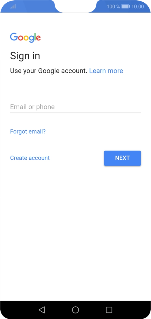 If you don't have a Google account, press Create account and follow the instructions on the screen to create an account. If you don't have a Google account, press Create account and follow the instructions on the screen to create an account.