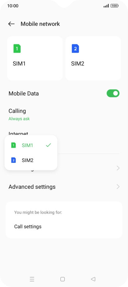 Press the required SIM. Press the required SIM.