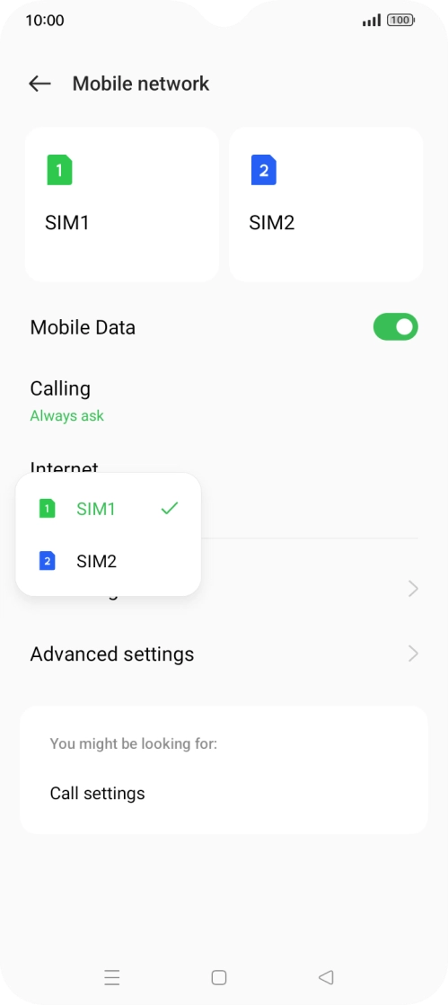 Press the required SIM. Press the required SIM.