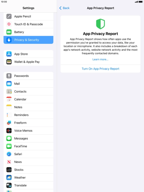 Press Turn On App Privacy Report to turn on the function. Press Turn On App Privacy Report to turn on the function.