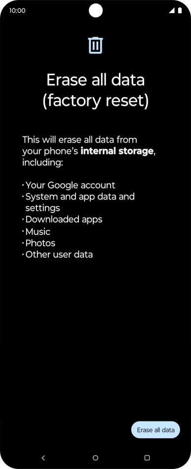 Press Erase all data. Press Erase all data.