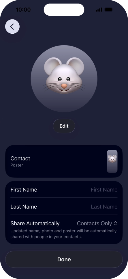 Press the name fields and follow the instructions on the screen to edit your name on the Contact Poster. Press the name fields and follow the instructions on the screen to edit your name on the Contact Poster.