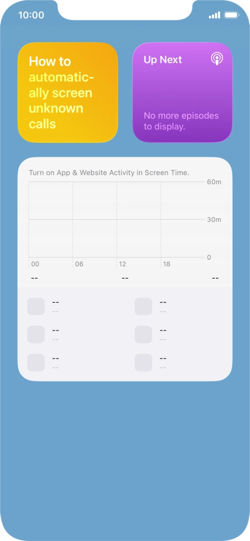 Slide your finger up or down on the screen to see more widgets. Slide your finger up or down on the screen to see more widgets.